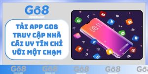 Tải app GO8 truy cập nhà cái uy tín chỉ với một chạm